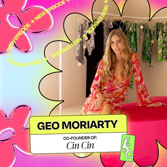 How to Fund Your Fashion Business with CinCin Co-Founder Geo Moriarty