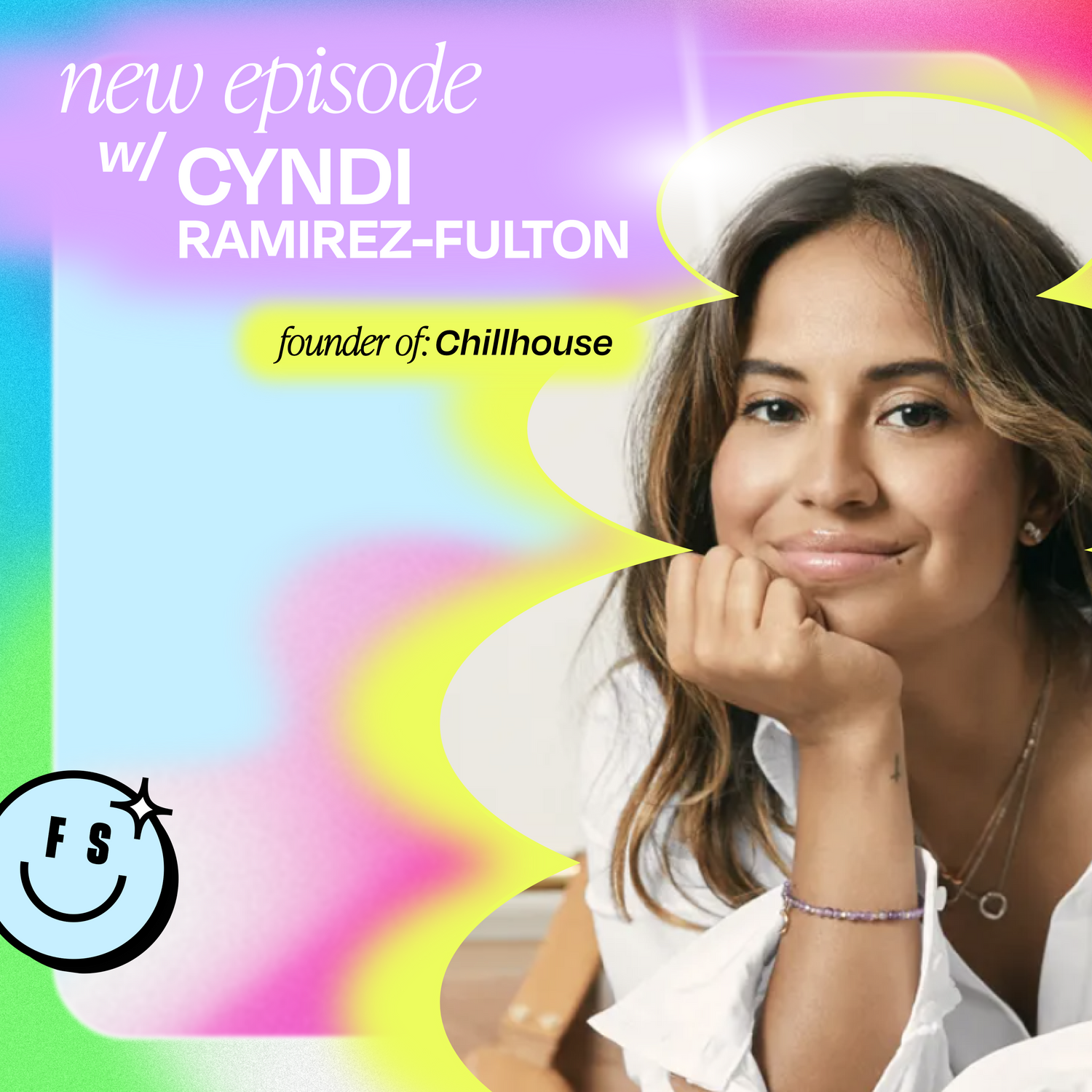 How Chillhouse's Cyndi Ramirez-Fulton Built Cult-Favorite Products with Sophia Amoruso's Mentorship