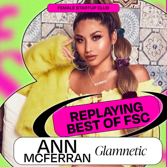 From her bedroom to $1M per month, Glamnetic Founder Ann McFerran shares exactly how she did it