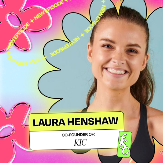 From Toxic Experience in Modelling to a Successful Tech Entrepreneur, with Kic's Laura Henshaw