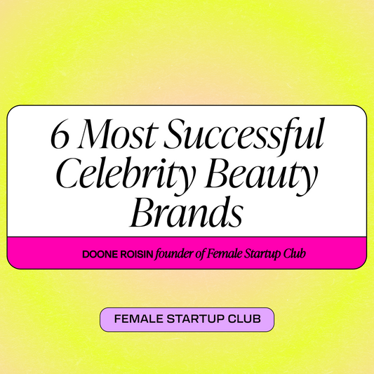 6 Most Successful Celebrity Beauty Brands