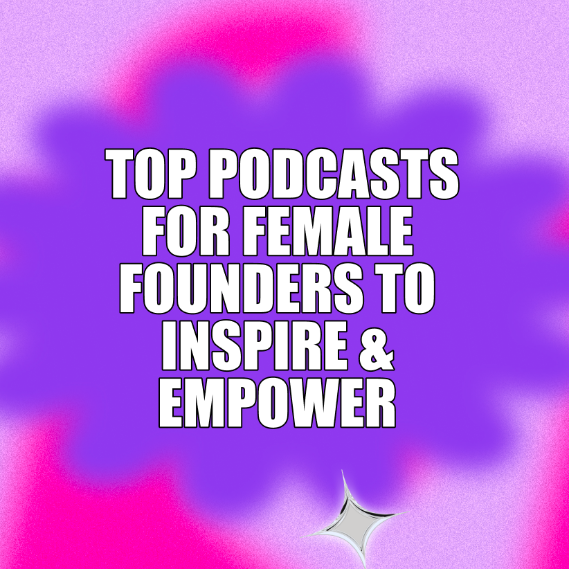 Best Podcasts for Female Entrepreneurs: Inspiration, Empowerment, and Success Tips