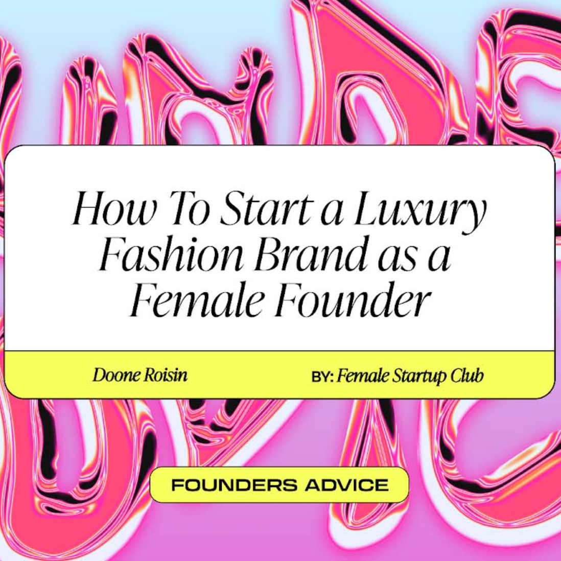 Starting a Luxury Fashion Brand: A Step-by-Step Guide for Female Founders