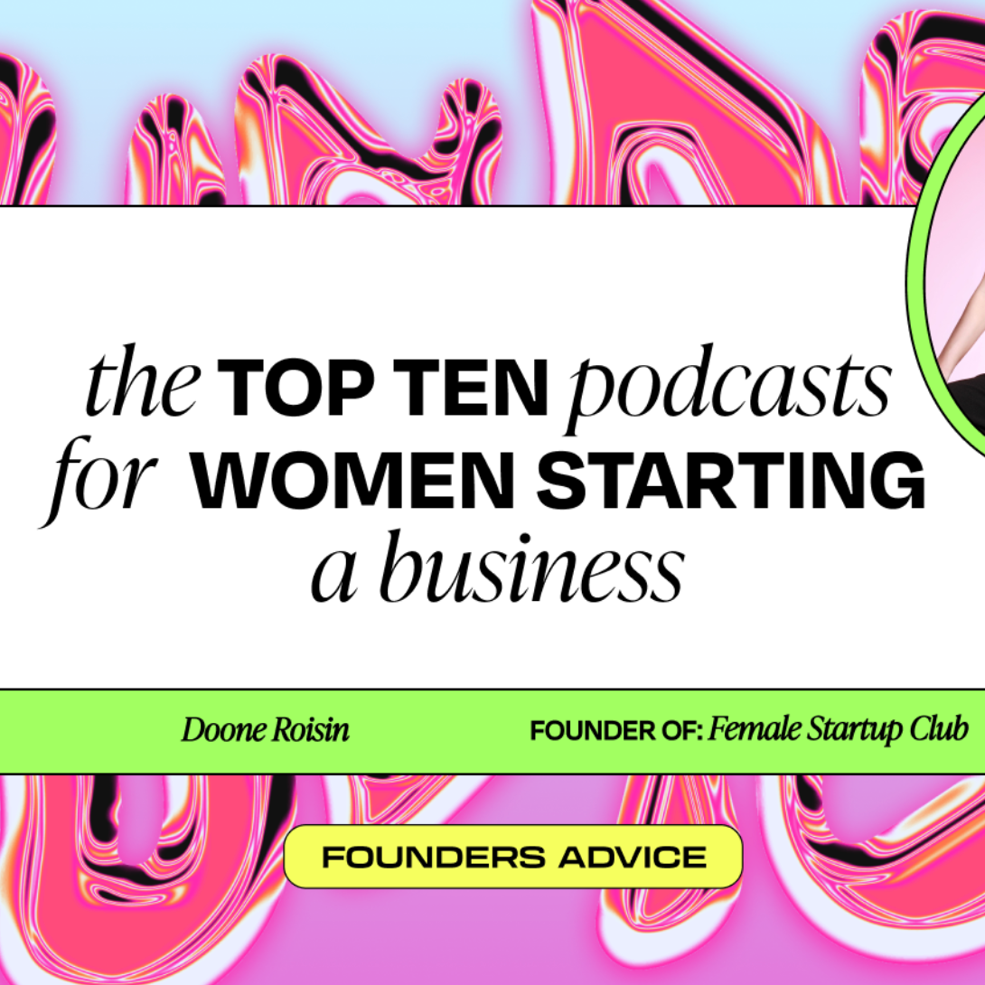 Top 10 Best Podcasts for Women Starting Up a New Business