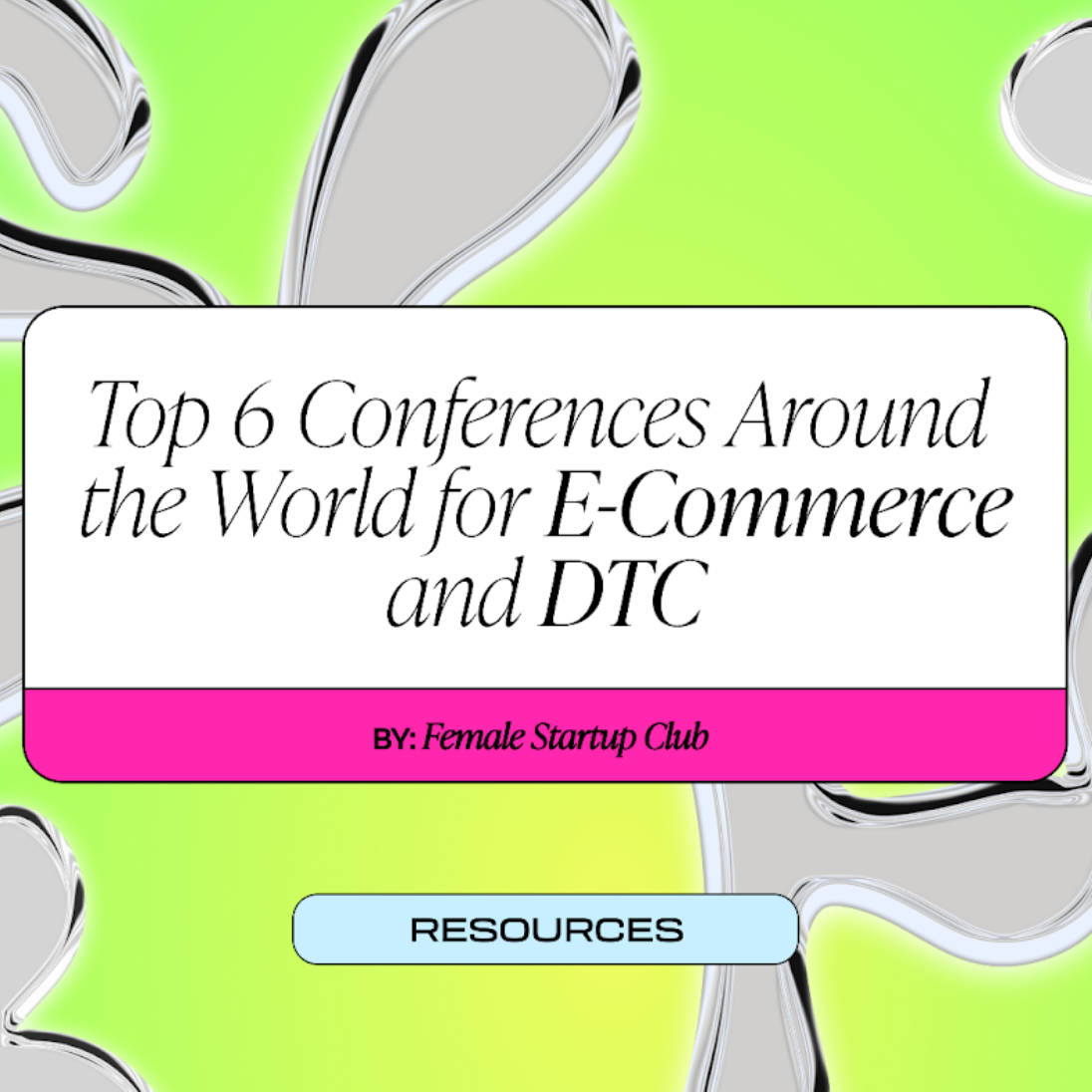 Top 6 Conferences Around the World for E-Commerce and DTC