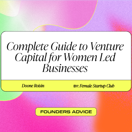 Complete Guide to Venture Capital for Women-Led Businesses