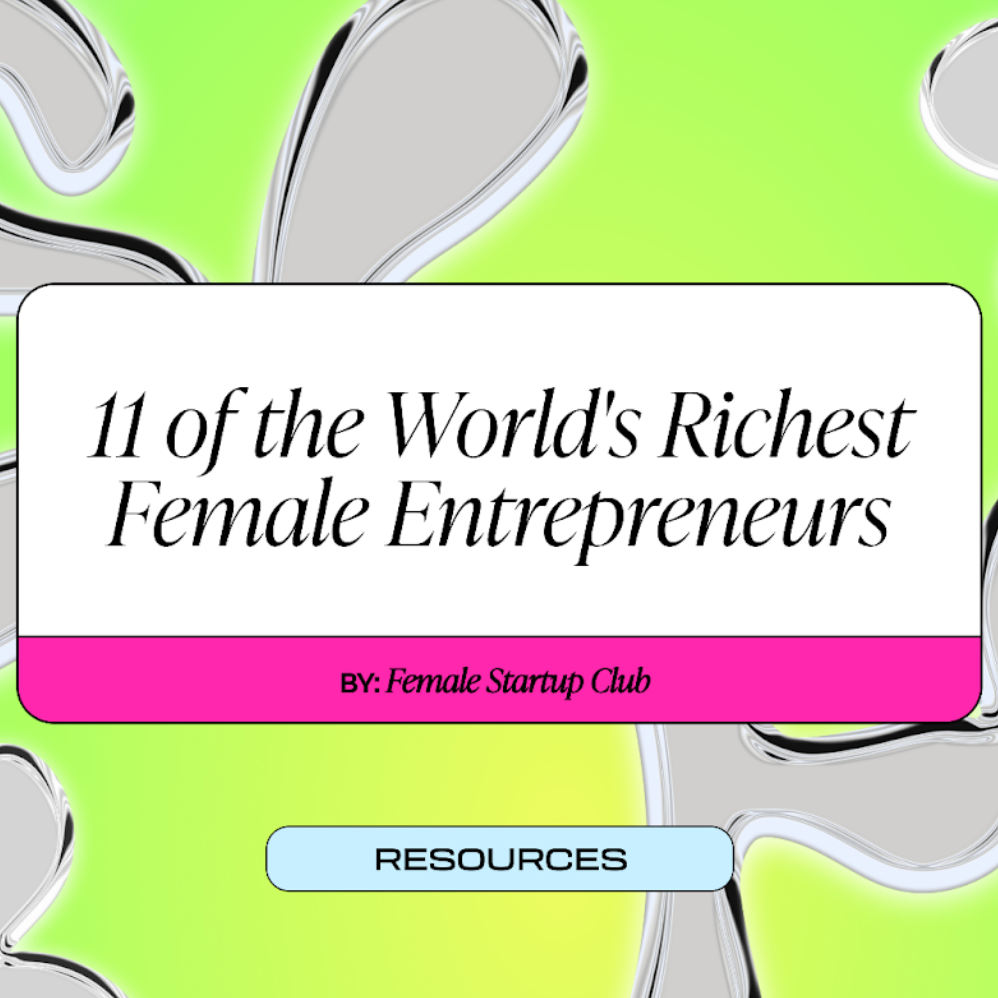 11 of the World's Richest Female Entrepreneurs