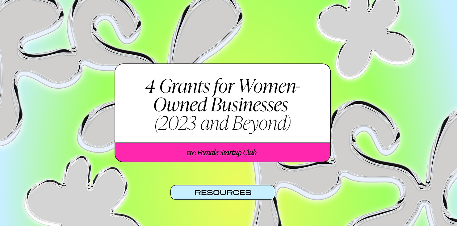 4 Grants for Women Owned Businesses (2023 and Beyond)