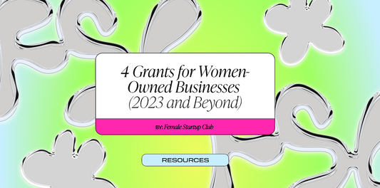 4 Grants for Women Owned Businesses (2023 and Beyond)